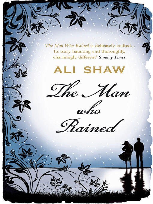 Title details for The Man Who Rained by Ali Shaw - Available